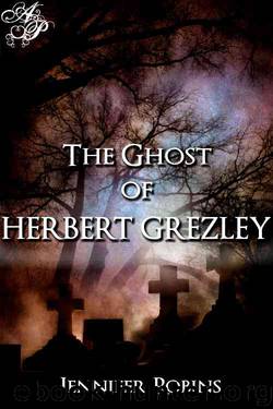 The Ghost of Herbert Grezley by Jennifer Robins