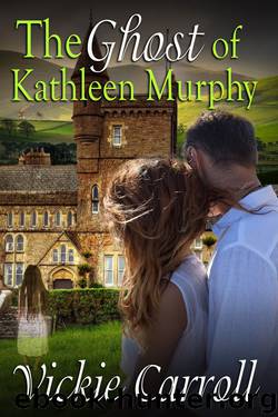 The Ghost of Kathleen Murphy by Vickie Carroll
