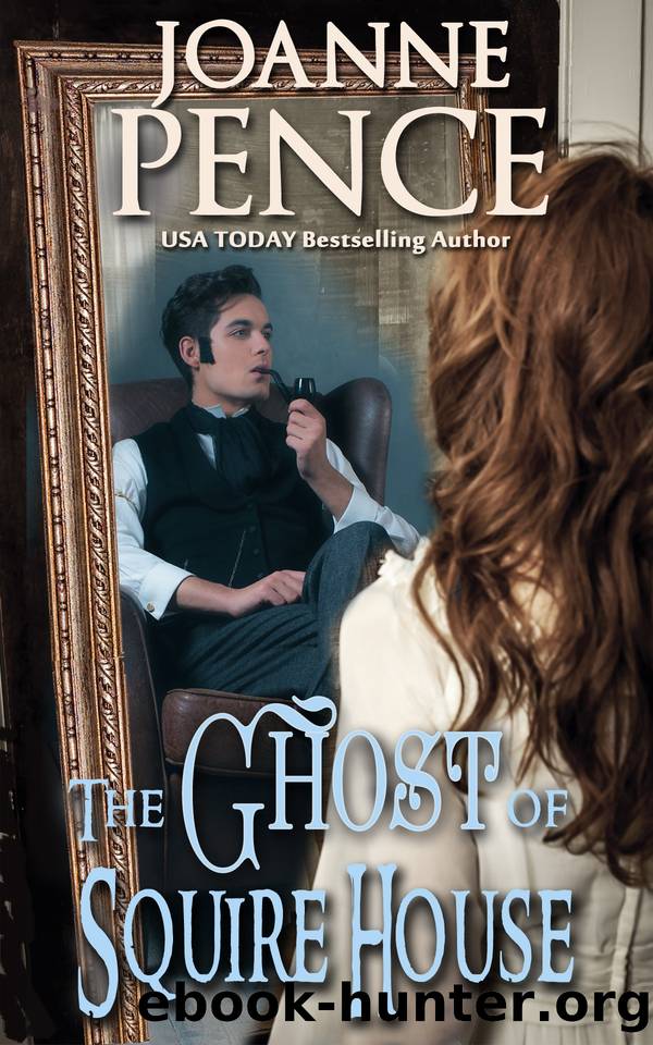 The Ghost of Squire House by Joanne Pence
