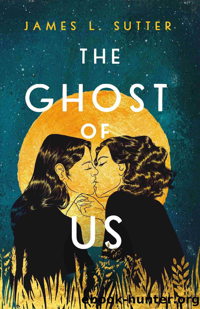 The Ghost of Us by James L. Sutter