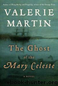 The Ghost of the Mary Celeste by Valerie Martin