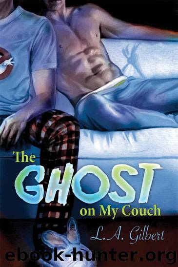 The Ghost on My Couch by L. A. Gilbert