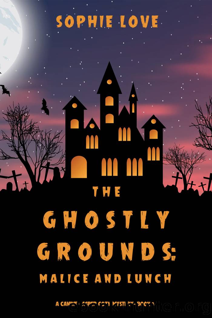 The Ghostly Grounds: Malice and Lunch by Sophie Love