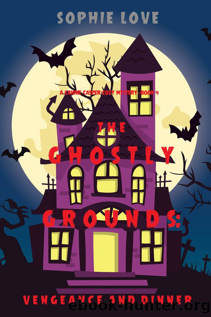 The Ghostly Grounds: Vengeance and Dinner by Sophie Love