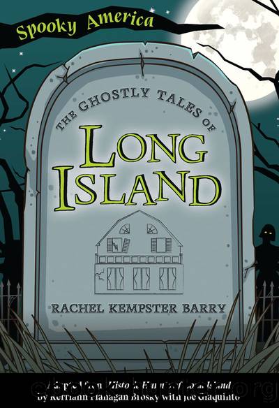 The Ghostly Tales of Long Island by Rachel Kempster Barry