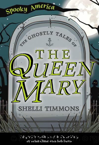 The Ghostly Tales of the Queen Mary by Shelli Timmons