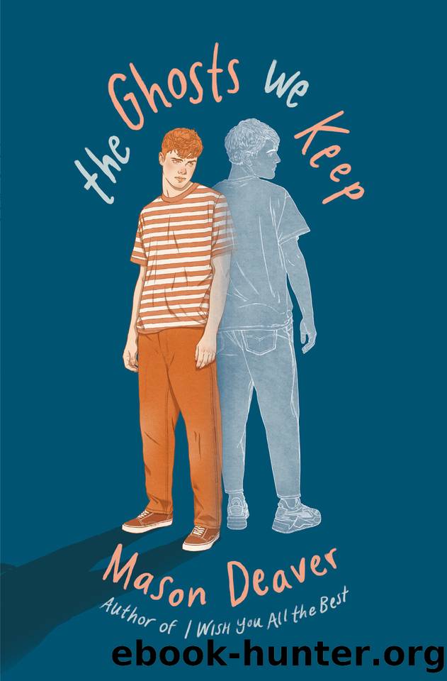 The Ghosts We Keep by Mason Deaver