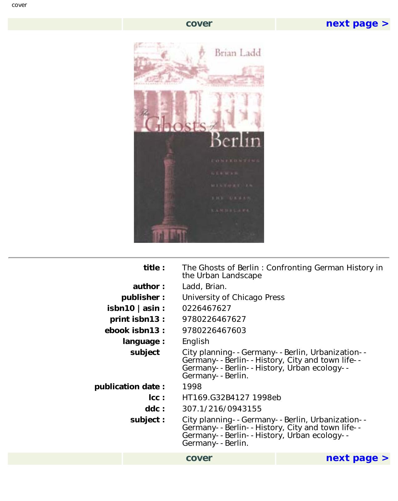 The Ghosts of Berlin: Confronting German History in the Urban Landscape by Brian Ladd