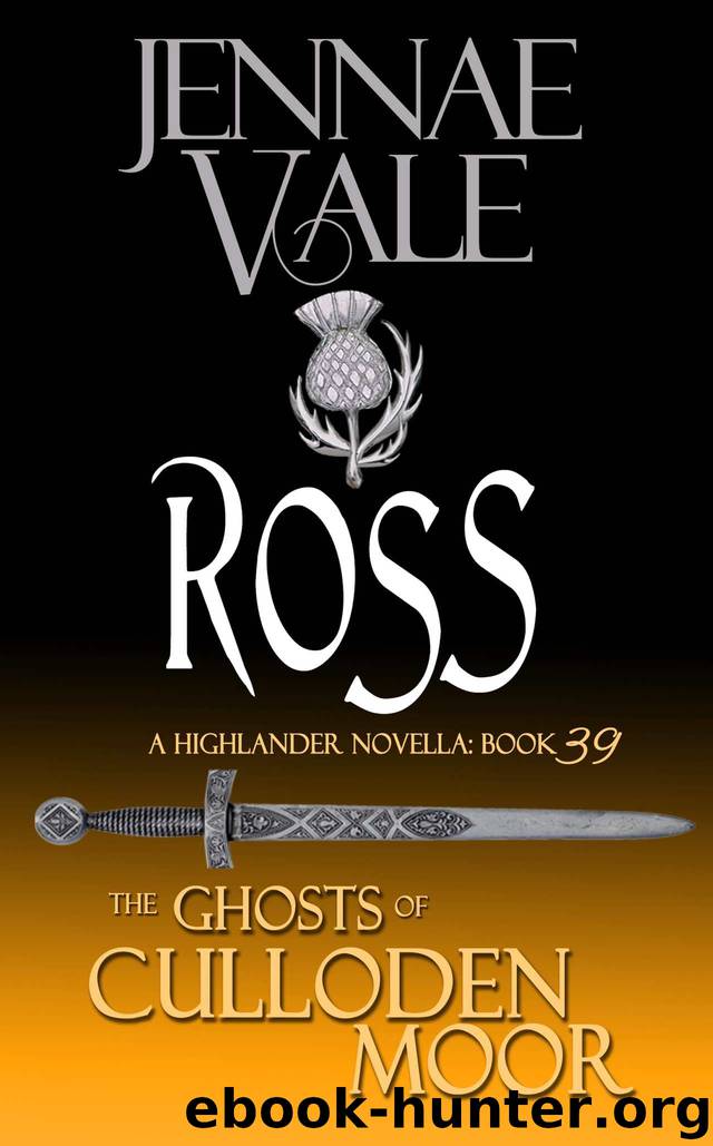 The Ghosts of Culloden Moor 39 - Ross by Jennae Vale