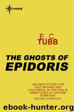 The Ghosts of Epidoris by E. C. Tubb