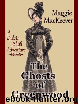 The Ghosts of Greenwood by Maggie MacKeever