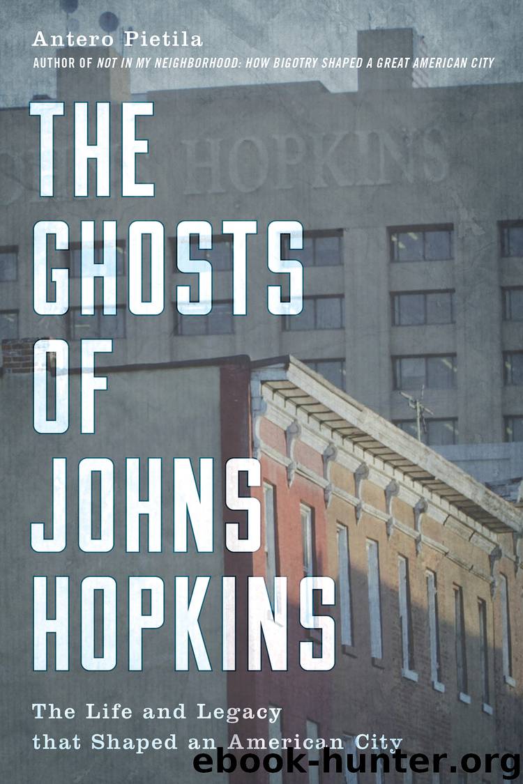 The Ghosts of Johns Hopkins by Antero Pietila