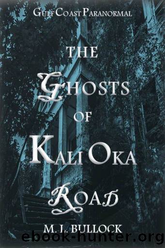 The Ghosts of Kali Oka Road by M. L. Bullock