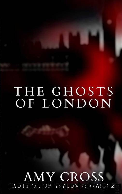 The Ghosts of London by Amy Cross
