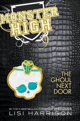 The Ghoul Next Door by Lisi Harrison
