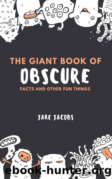 The Giant Book Of Obscure Facts (The Big Book Of Facts 11) by Jake Jacobs