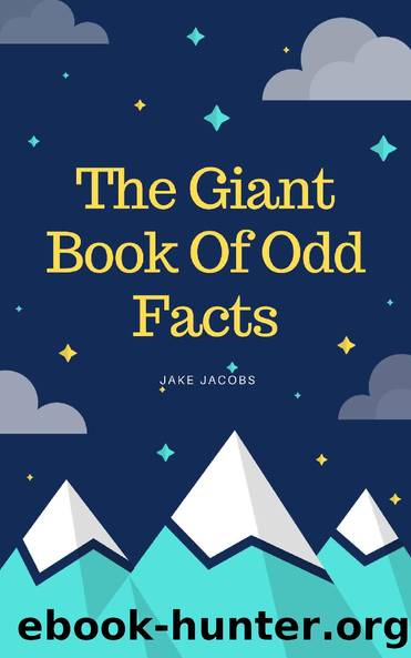 The Giant Book Of Odd Facts (The Big Book Of Facts 12) by Jake Jacobs