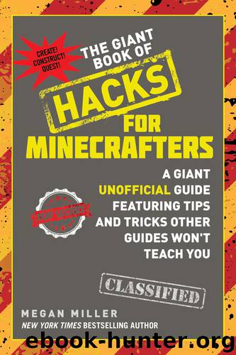 The Giant Book of Hacks for Minecrafters by Megan Miller