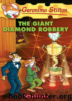 The Giant Diamond Robbery by Geronimo Stilton