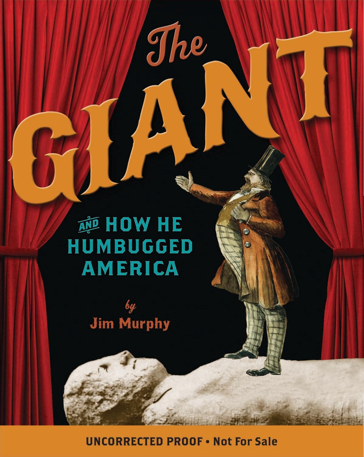 The Giant and How He Humbugged America by Jim Murphy