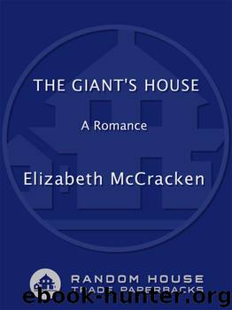 The Giant's House by Elizabeth McCracken