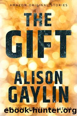 The Gift (Hush collection) by Alison Gaylin