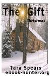 The Gift by Tara Spears