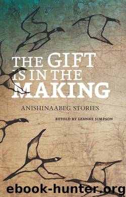 The Gift is in the Making by Leanne Simpson