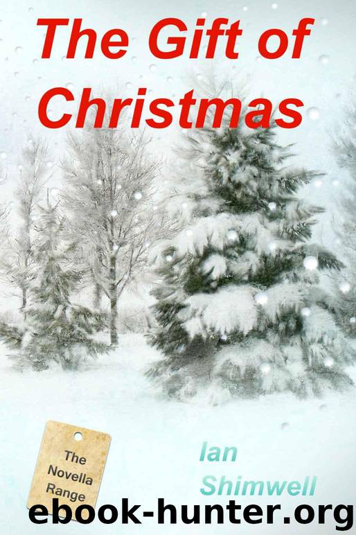 The Gift of Christmas: The Novella Range by Shimwell Ian