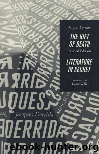 The Gift of Death & Literature in Secret by Jacques Derrida
