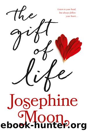 The Gift of Life by Josephine Moon