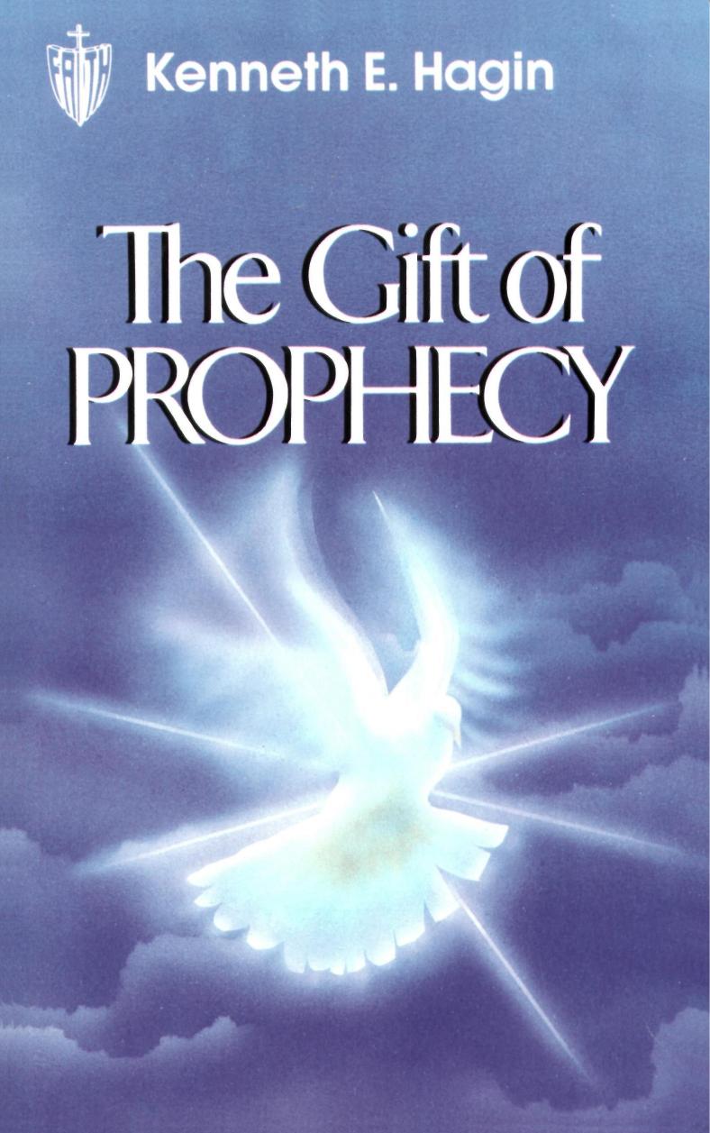 The Gift of Prophecy by Kenneth E. Hagin