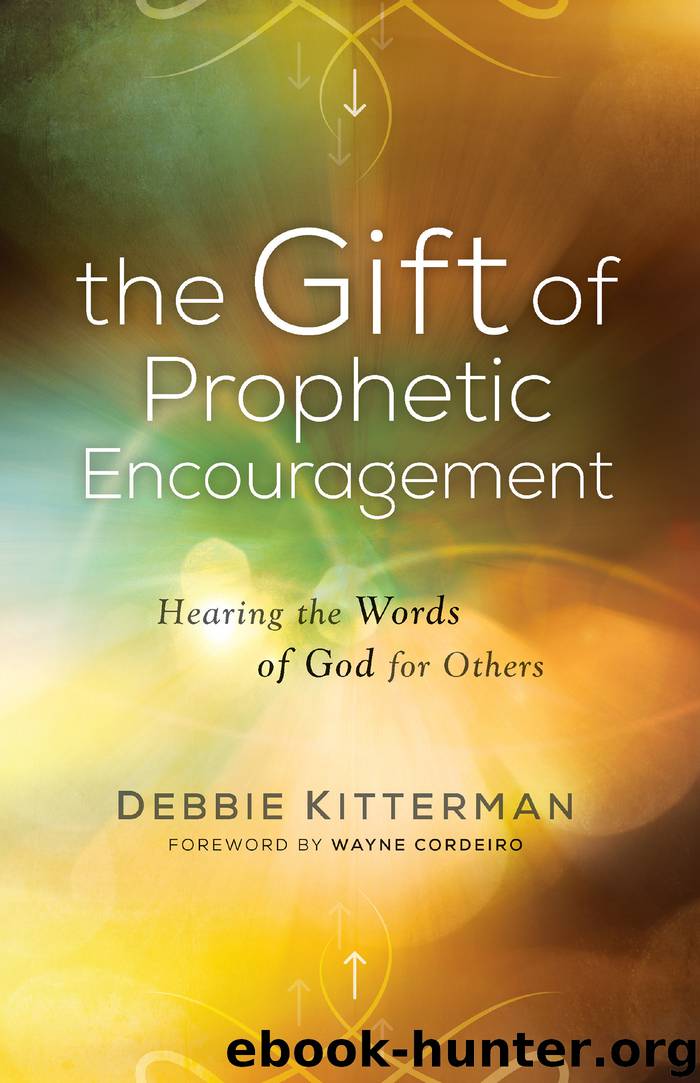 The Gift of Prophetic Encouragement by Debbie Kitterman