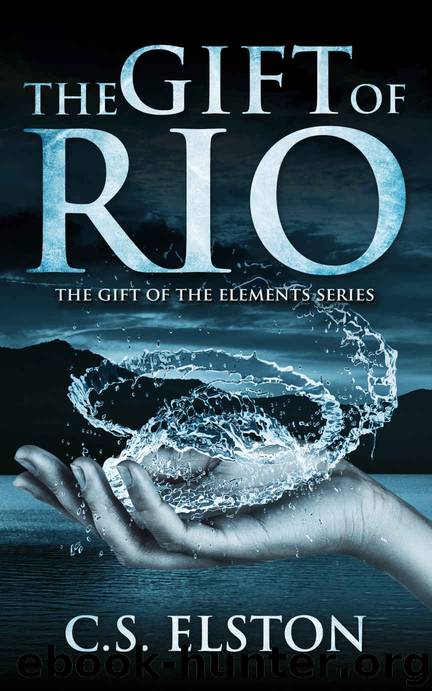 The Gift of Rio (The Gift of the Elements) by C.S. Elston