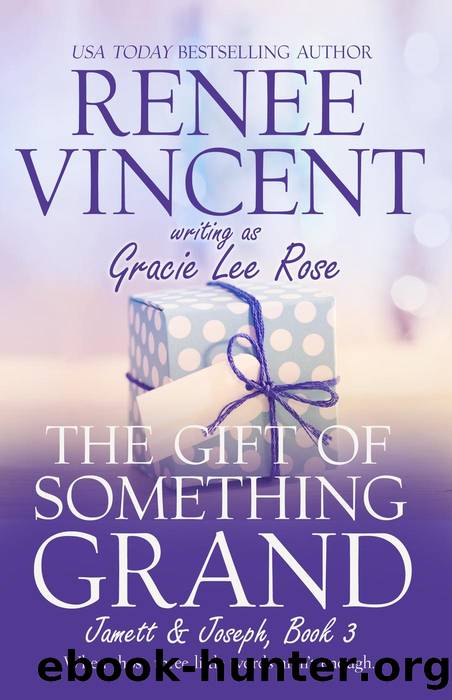 The Gift of Something Grand by Renee Vincent