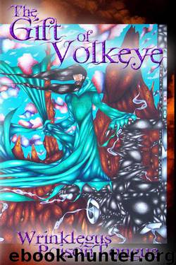 The Gift of Volkeye by Marque Strickland & Wrinklegus PoisonTongue
