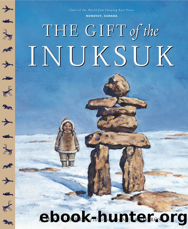 The Gift of the Inuksuk by Michael Ulmer