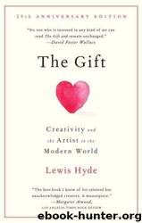 The Gift-Creativity and the Artist by Lewis Hyde