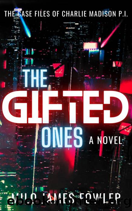 The Gifted Ones by Milo James Fowler