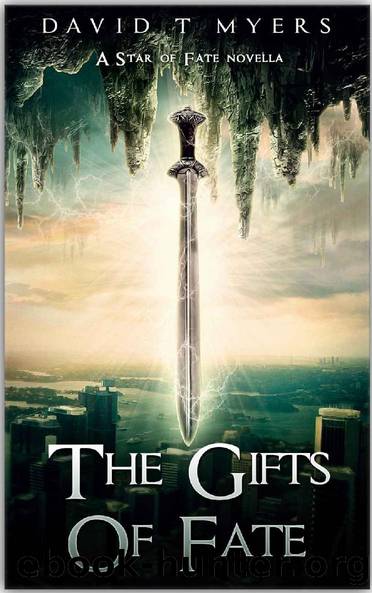 The Gifts of Fate: A Star of Fate Novella by David T Myers