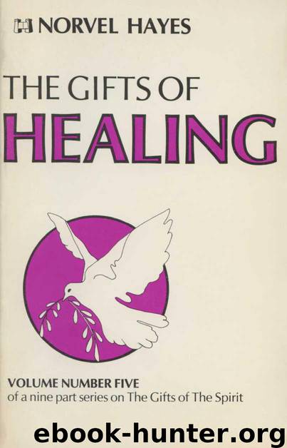The Gifts of Healing by Norvel Hayes