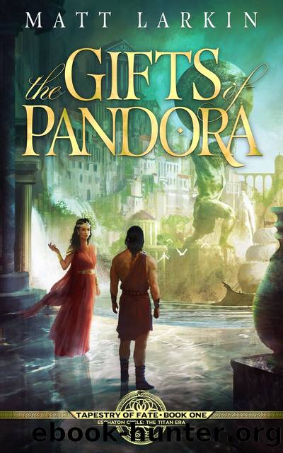 The Gifts of Pandora by Matt Larkin