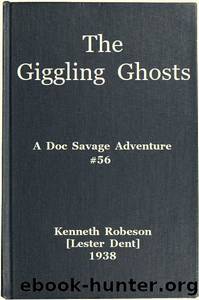 The Giggling Ghosts: A Doc Savage Adventure by Lester Dent (pseud. Kenneth Robeson)