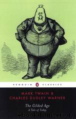 The Gilded Age by Mark Twain Charles Dudley Warner