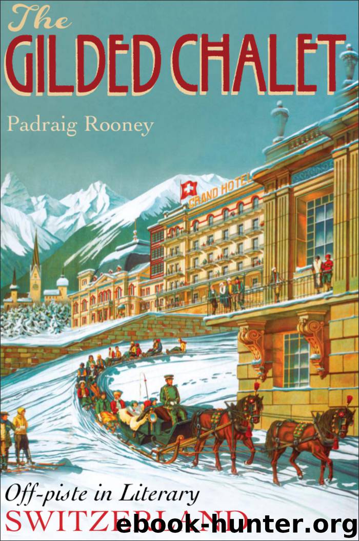 The Gilded Chalet by Padraig Rooney