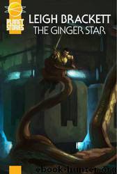 The Ginger Star by Leigh Brackett & Ben Bova