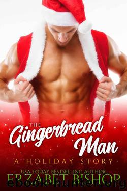 The Gingerbread Man: A Holiday Romance by Erzabet Bishop