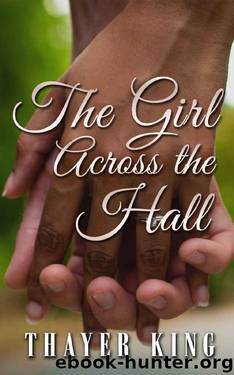 The Girl Across the Hall by Thayer King