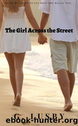The Girl Across the Street by G Lusby