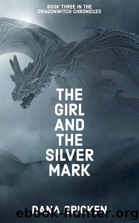 The Girl And The Silver Mark (The Dragonwitch Chronicles, #3) by Unknown